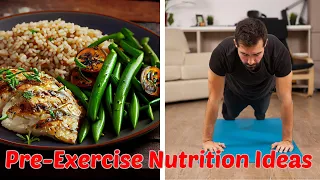 Fueling Your Fitness: Pre-Exercise Nutrition Ideas