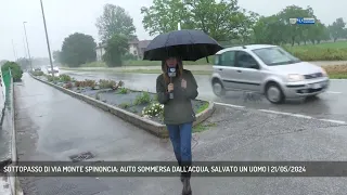 SOTTOPASSO DI VIA MONTE SPINONCIA: AUTO SOMMERSA DALL'ACQUA, SALVATO UN UOMO | 21/05/2024