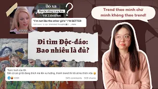 Chúng mình sợ làm người 'bình thường': Nhu cầu kiếm tìm sự độc đáo và những ảo tưởng