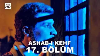 ASHAB-I KEHF 17. BÖLÜM FULL HD (YEDİ UYURLAR)