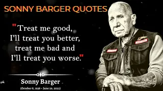 Famous quotes of the leader, a tribute to Sonny Barger | Hells Angels