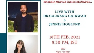 Materia Medica Series Reloaded -Dr Gaurang Gaikwad and Dr Jennie Hoglund