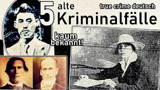 5 kaum bekannte alte Kriminalfälle- true crime deutsch #altekriminalfälle