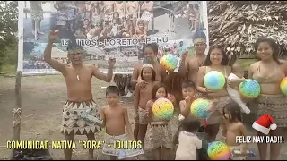 COMUNIDAD NATIVA LOS "BORA" DEL RÍO MOMON EN IQUITOS AGRADECEN REGALOS QUE ENVIAMOS POR NAVIDAD