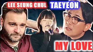 Reacting to LEE SEUNG CHUL & TAEYEON - MY LOVE M/V (Duet Ver.)! | STUNNING. 😍😍