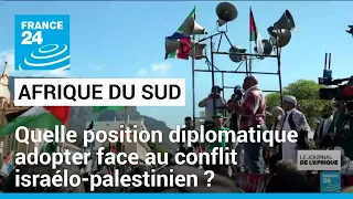 Afrique du Sud : quelle position diplomatique adopter face au conflit israélo-palestinien ?