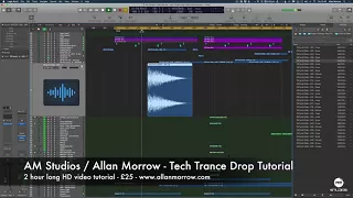 Allan Morrow - How To Make A Tech Trance Drop [allanmorrowstudios.com]