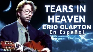 ERIC CLAPTON - TEARS IN HEAVEN en español - lagrimas en el cielo - Vdj  Jorge Ayala 2021