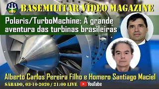 Turbomachine/Polaris: A grande aventura das Turbinas brasileiras