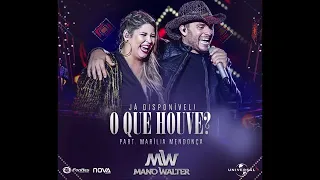 Marília Mendonça e Mano Walter - O Que Houve?