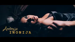 ANTONIJA - Ironija (Official video)