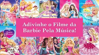 MELHORES MÚSICAS DA BARBIE | Adivinhe o Filme Da Barbie Pela Música