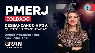 Concurso PMERJ Soldado - Desbancando a FGV: Questões Comentadas | Direito Processual Penal