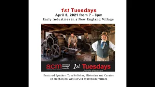 First Tuesday with Tom Kelleher from Old Sturbridge Village