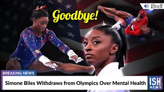 Simone Biles Withdraws from Olympics Over Mental Health