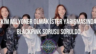 Kim Milyoner Olmak İster Yarışmasında Blackpink ile İlgili Soru Soruldu. Hangi Şarkı?