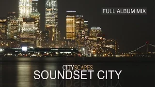 Soundset City – Cityscapes (A Finest Journey Of Soulfully Jazzy Lounge & Chill Out Tunes) Full HD