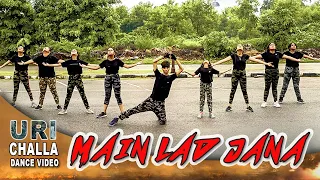 Challa (Main Lad Jaana) Dance Cover | URI | Choreography Step2Step Dance Studio | Phase 10, Mohali