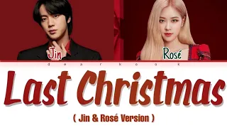 BTS Jin " Last Christmas 2021 " ( feat.Rosé ) Color Coded Lyrics