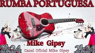 RUMBA PORTUGUESA 2024 MIKE GIPSY #rumbaportuguesa #musicacigana #portugal#españa