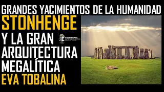 Grandes Yacimientos IV. Stonehenge: historia y misterio de la gran creación megalítica. Eva Tobalina