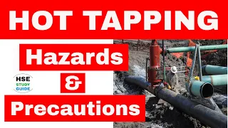 Hot Tapping Safety in hindi | Hot Tapping hazards & precautions in hindi | HSE STUDY GUIDE