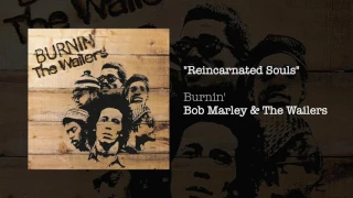 Reincarnated Souls (Bonus Track) (1973) - Bob Marley & The Wailers