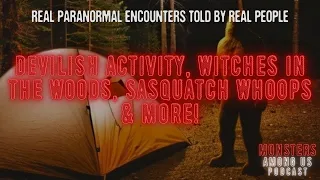 TRUE PARANORMAL STORIES OF SASQUATCH, WITCHES IN THE WOODS, THE MENEHUNE & MORE! (Sn. 15 Ep. 14)