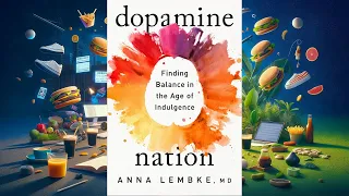 SUMMARY - Dopamine Nation: Finding Balance in the Age of Indulgence - Anna Lembke