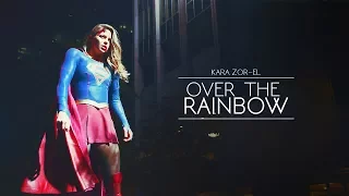 Kara Zor-El | Over the Rainbow