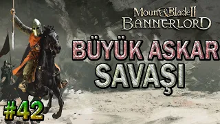 ASKARLILARIN EFSANE DİRENİŞİ  - Mount & Blade II: Bannerlord Türkçe - Bölüm 42