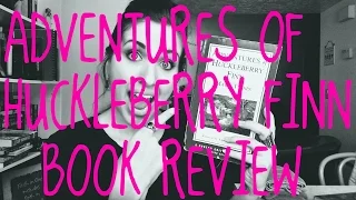 Adventures of Huckleberry Finn book review