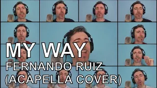 My way - Acapella (Frank Sinatra - Elvis Presley) Fernando Ruiz cover