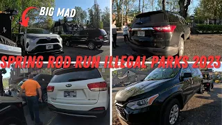 Spring Rod Run Illegal Parks 2023 | An Adult Temper Tantrum Ensues