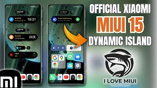 Official Miui 15 Dynamic Island On Xiaomi Devices | I Love Miui