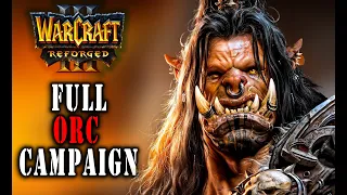 Warcraft 3 Reforged | Orc Campaign - Full Gameplay Walkthrough - No Commentary - 2020