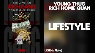 Young Thug & Rich Homie Quan - Lifestyle (432Hz)