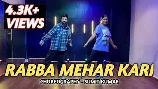 Rabba Mehar Kari | Darshan Raval | Youngveer | Aditya D | Tru Makers | Choreography- Sumit Kumar UXC