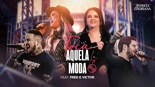 Patrícia e Adriana - TOCA AQUELA MODA FEAT. Fred e Victor ( DVD AO VIVO EM CAMPO GRANDE)