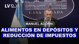 MANUEL ADORNI: ALIMENTOS EN DEPÓSITOS, REDUCCIÓN DE IMPUESTOS Y LA AGENDA DE JAVIER MILEI