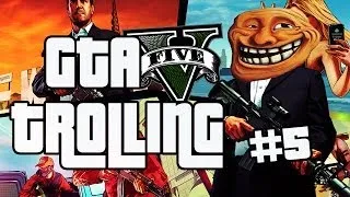 GTA 5 ONLINE TROLLING #5 - The Terminator Returns