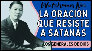 CUÁL es la VERDADERA Oración que RESISTE a SATANÁS - Por Watchman NEE