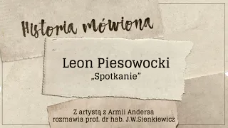 Leon Piesowocki - spotkanie | Historia mówiona