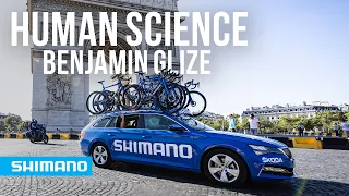 Human Science - Benjamin Glize at the Tour de France | SHIMANO