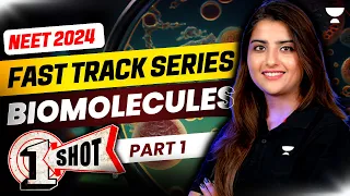 Biomolecules One Shot | Part 1 | Fast Track NEET 2024 | Seep Pahuja