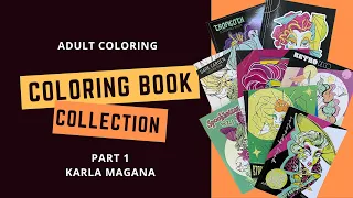 My coloring book collection + COMPLETED PAGES PART 1 (2024)  - KARLA MAGANA - Adult coloring