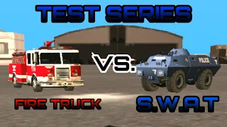 SWAT TANK VS.  FIRE TRUCK - GTA SA TEST SERIES