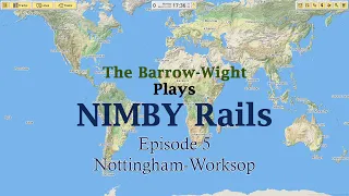 NIMBY Rails   UK Rails   EP005   Nottingham to Worksop