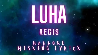 Luha - Aegis (Karaoke) Missing Lyrics Challenge @karaokemissinglyrics