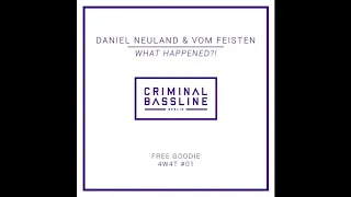 Daniel Neuland & vom Feisten - What Happened!? (Original Mix) [4W4T#01] FREEDOWNLOAD